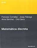 Matemática discreta [Recurs electrònic] / Francesc Comellas ... [et al.]