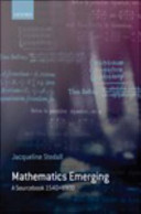Mathematics emerging [Recurs electrònic] : : a sourcebook 1540 - 1900 / Jacqueline Stedall
