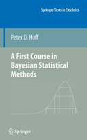 A First course in bayesian statistical methods [Recurs electrònic] / Peter D. Hoff