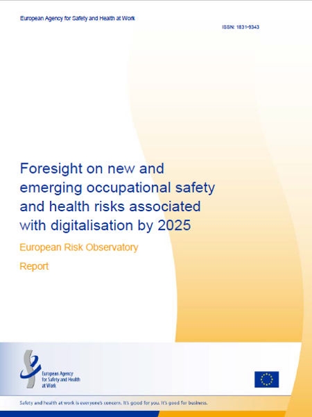 Foresight on new and emerging occupational safety and health risks associated with information and communication technologies and work location by 2025 / European Agency for Safety and Health at Work