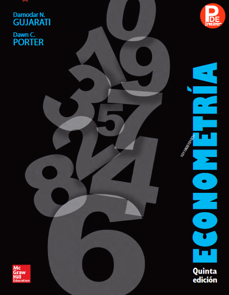 Econometría / Damodar N. Gujarati, Dawn C. Porter ; revisión técnica: Aurora Monroy Alarcón, José Héctor Cortés Fregoso