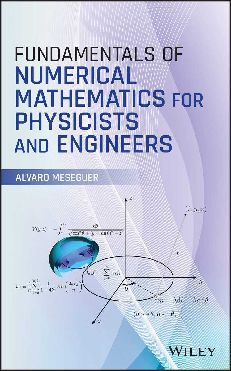 Fundamentals of numerical mathematics for physicists and engineers / Alvaro Meseguer