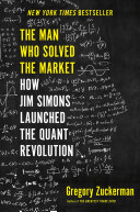 The man who solved the market / Gregory Zuckerman