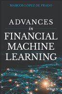 Advances in financial machine learning / Marcos López de Prado