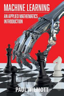 Machine learning : an applied mathematics introduction / Paul Wilmott