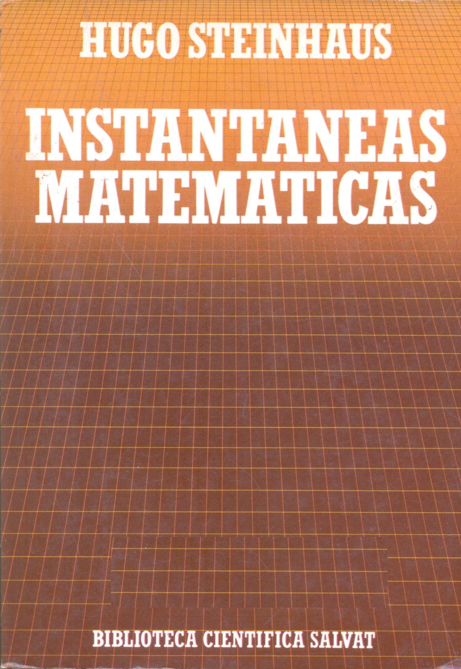Instantáneas matemáticas / Hugo Steinhaus ; [traducción: Luis Bou García]