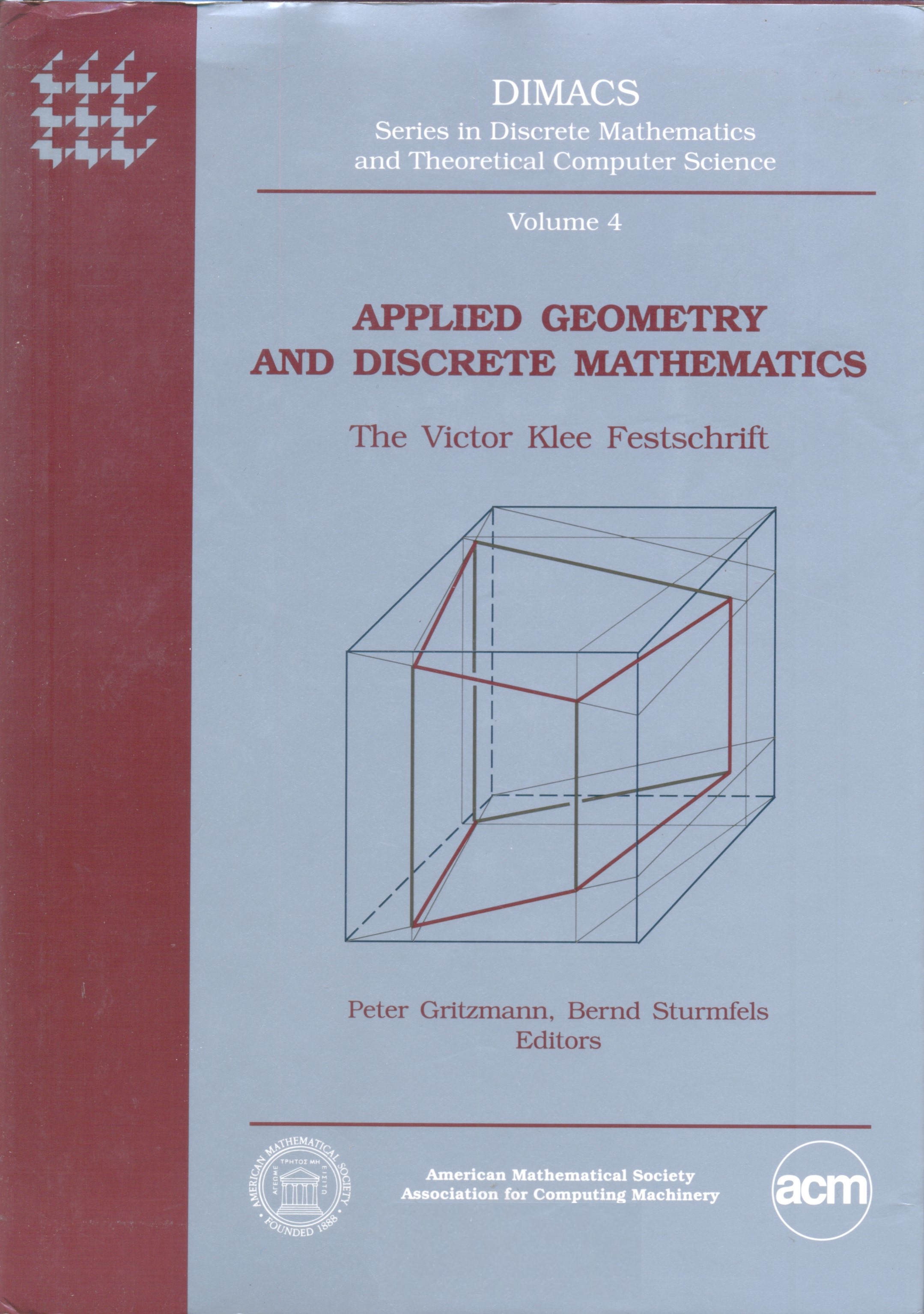 Applied geometry and discrete mathematics : the Victor Klee festschrift / Peter Gritzmann, Bernd Sturmfels, editors