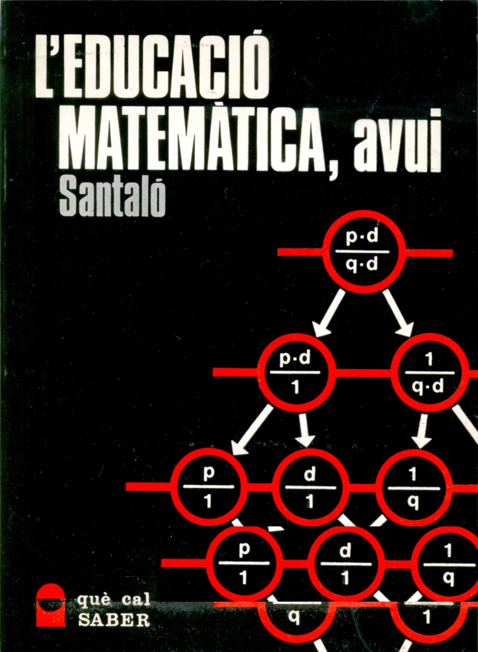 L'Educació matemàtica, avui / Luís A. Santaló
