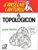 Le Topologicon / [texte et dessins de] Jean-Pierre Petit