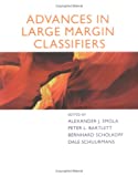 Advances in large margin classifiers / edited by Alexander J. Smola ... [et al.]