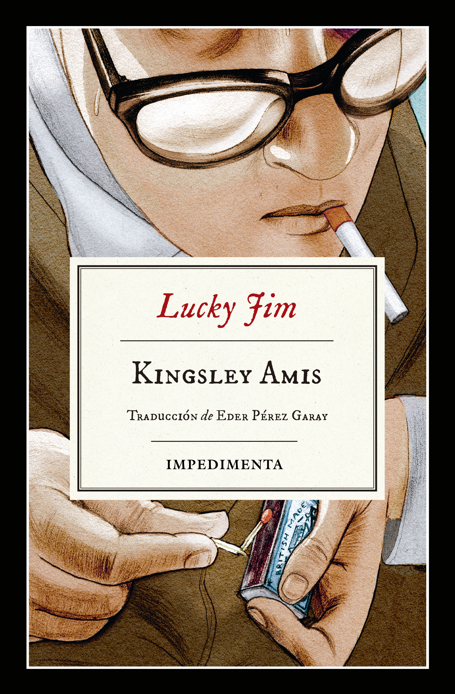 Lucky Jim / Kingsley Amis ; traducción del inglés a cargo de Eder Pérez Garay.