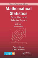 Mathematical statistics : basic ideas and selected topics / Peter J. Bickel, Kjell A. Doksum