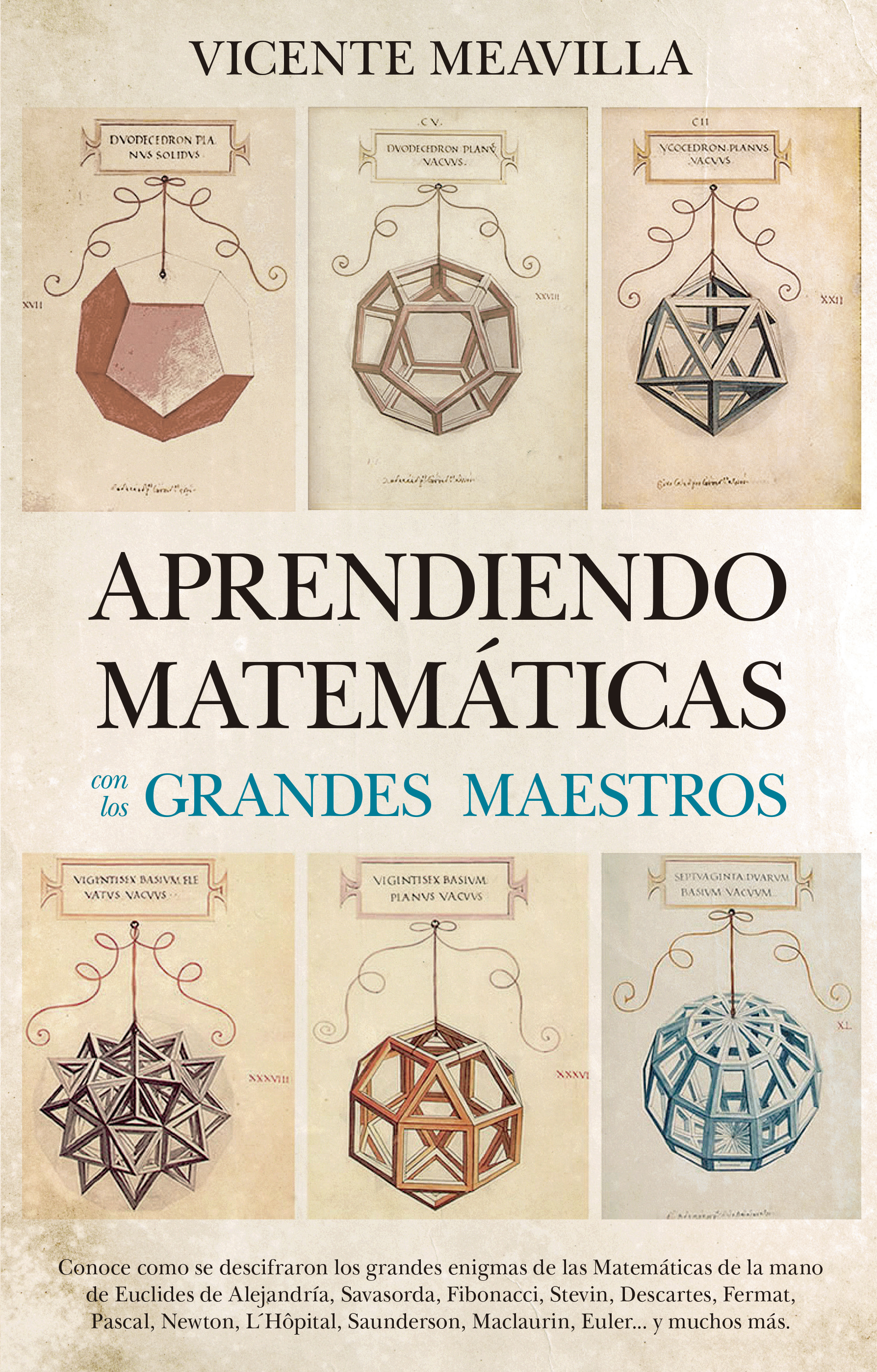 Aprendiendo matemáticas con los grandes maestros / Vicente Meavilla