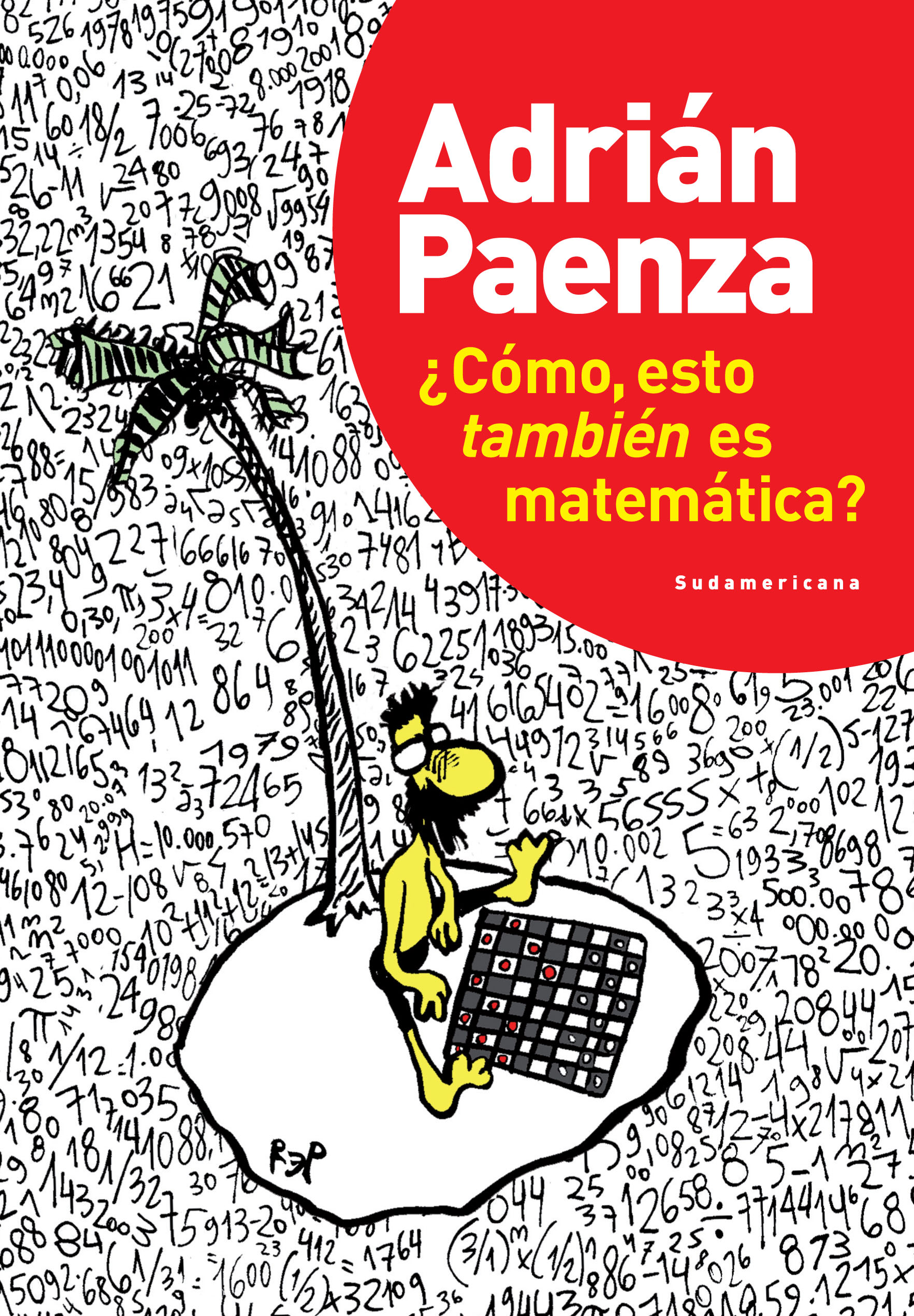 ¿Pero esto también es matemática? / Adrián Paenza