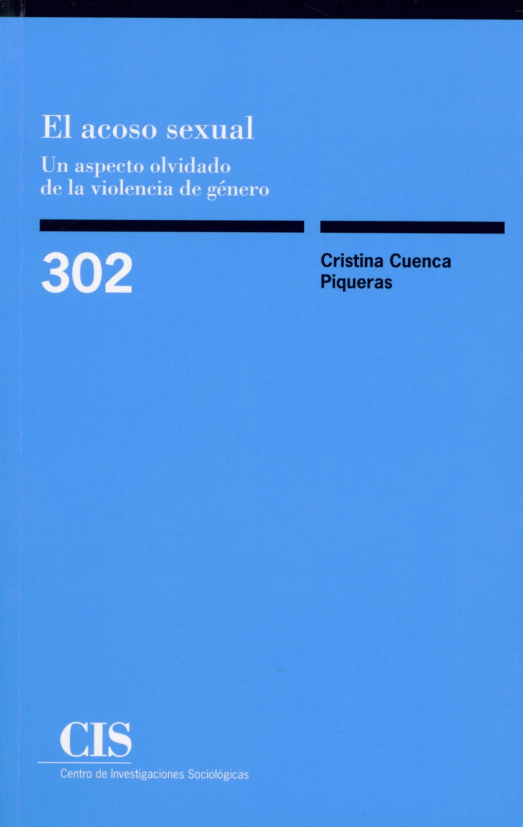 El Acoso sexual : un aspecto olvidado de la violencia de género / Cristina Cuenca Piqueras