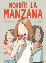 Morder la manzana / adaptación de Raquel Riba Rossy ; basado en el libro de Leticia Dolera