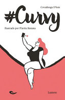 Curvy / Covadonga D'Lom ; ilustrado por Flavita Banana