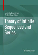 Theory of infinite sequences and series / Ludmila Bourchtein, Andrei Bourchtein
