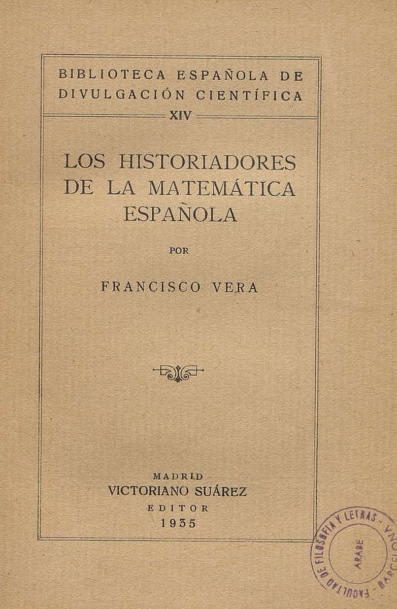 Los Historiadores de la matemática española / por Francisco Vera