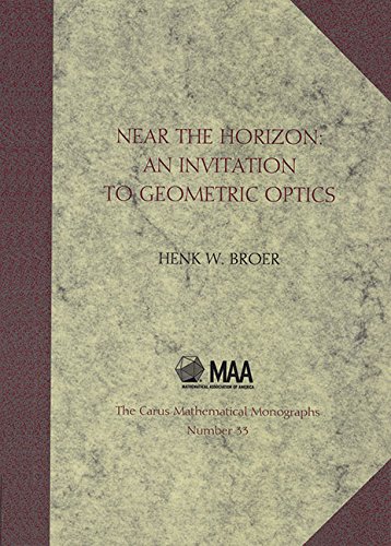 Near the horizon : [electronic resource]  an invitation to geometric optics / Henk Broer, University of Groningen.