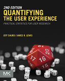 Quantifying the user experience : practical statistics for user research / Jeff Sauro, James R. Lewis.