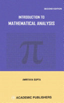 Introduction to mathematical analysis / Amritava Gupta