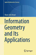 Information geometry and its applications / Shun'ichi Amari