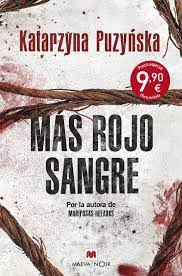 Más rojo sangre / Katarzyna Puzynska ; traducción: Amelia Serraller Calvo y Ana Quintario Santiago