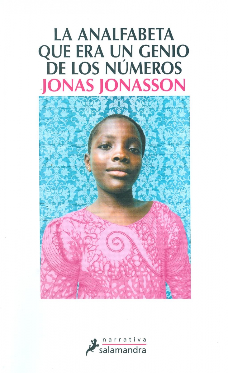 La Analfabeta que era un genio de los números / Jonas Jonasson ; traducción del sueco de Sofía Pascual Pape