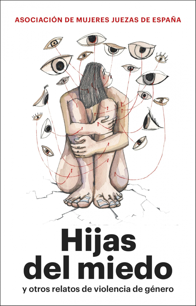 Hijas del miedo : y otros relatos de violencia de género / Asociación de Mujeres Juezas de España