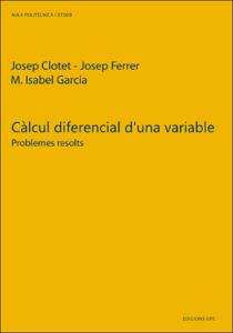 Càlcul diferencial d'una variable : problemes resolts