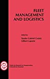 Fleet management and logistics / edited by Teodor Gabriel Crainic, Gilbert Laporte
