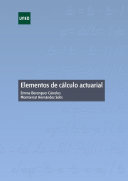 Elementos de cálculo actuarial / Emma Berenguer Cárceles, Montserrat Hernández Solís