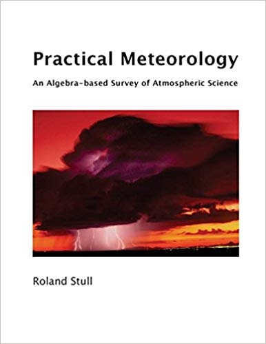 Practical meteorology : an algebra-based survey of atmospheric science / Roland Stull