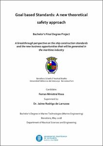 Goal based Standards : A new theoretical safety approach : A breakthrough perspective on the ship construction standards and the new business opportunities that will be generated in the maritime industry