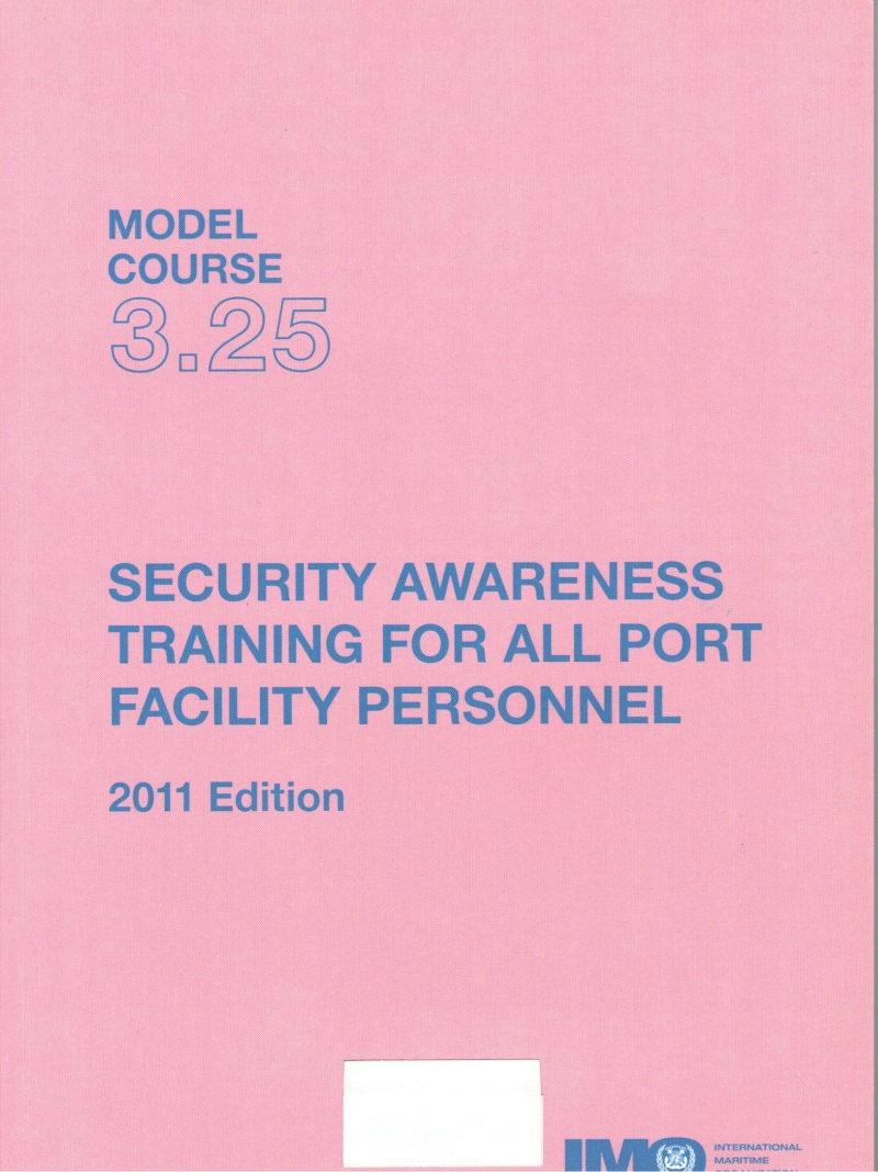 Security awareness training for all port facility personnel / International Maritime Organization