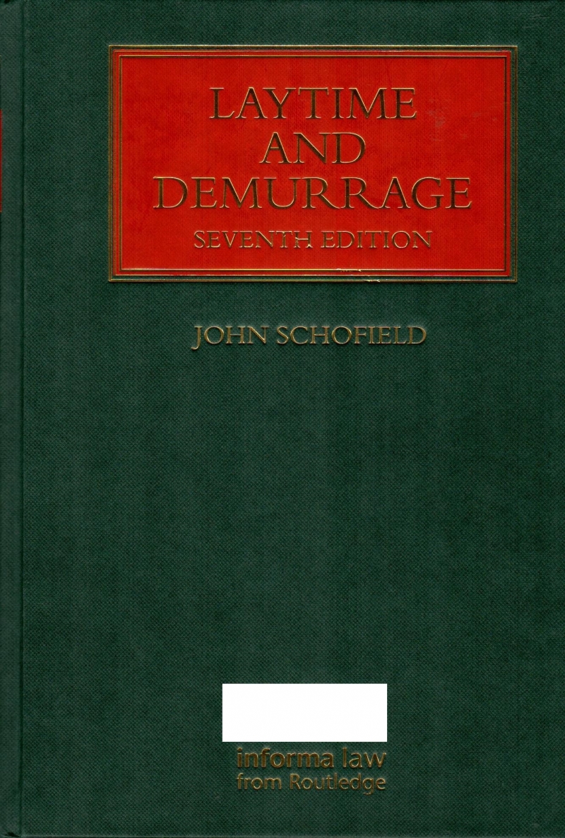Laytime and demurrage / by John Schofield