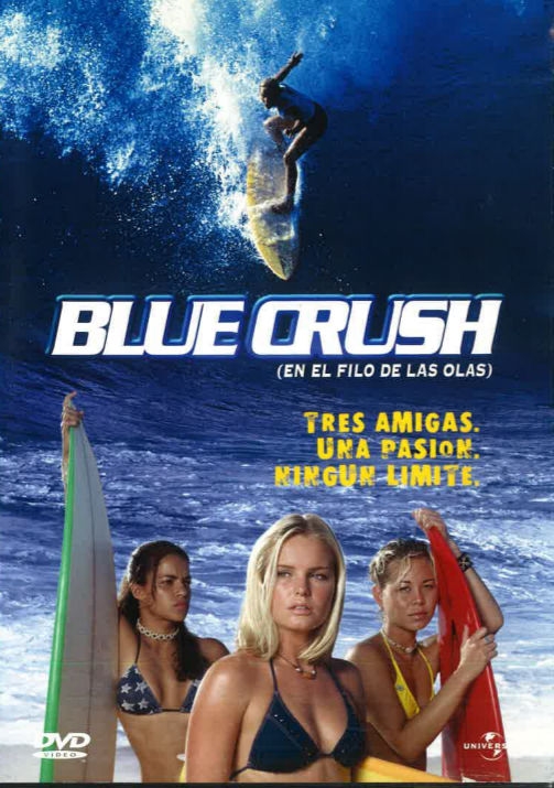 Blue crush [Enregistrament de vídeo] : en el filo de las olas / a Brian Gazer production