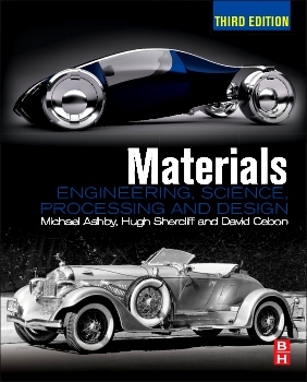 Materials : engineering, science, processing and design / Michael Ashby, Hugh Shercliff and David Cebon