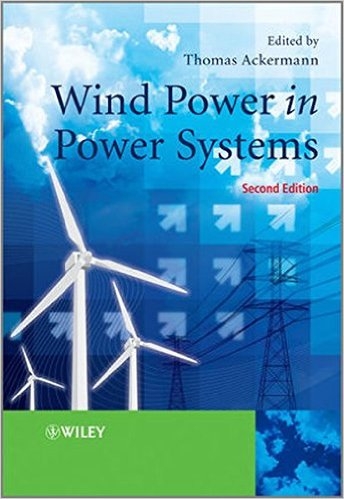 Wind power in power systems / edited by Thomas Ackermann (Energynautics GmbH, Germany)