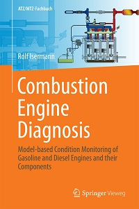 Combustion engine diagnosis : model-based condition monitoring of gasoline and diesel engines and their components / Rolf Isermann