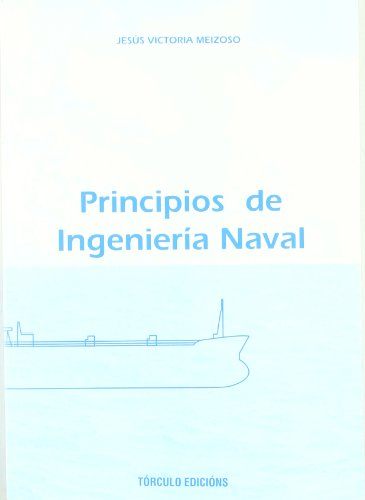 Principios de ingeniería naval/ Jesús Victoria Meizoso