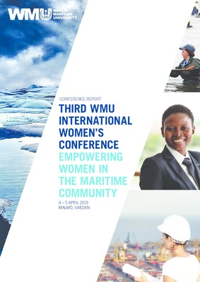 Third WMU International Women's Conference : empowering women in the maritime community : 4-5 April 2019, Malmö, Sweden . Conference report