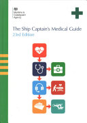 The ship captain's medical guide / Dr. Spike Briggs, Dr. Tim Carter, Dr. Katherine Hartington ;  Maritime and Coastguard Agency