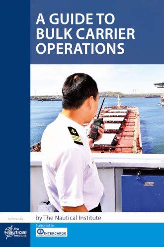 A guide to bulk carrier operations / book editor Paul Gunton