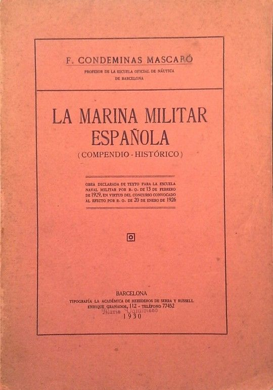 La Marina militar española : compedio histórico / F. Condeminas Mascaró