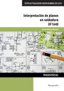 Interpretación de planos en soldadura : UF1640 / Carlos Alonso Marcos