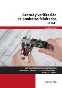 Control y verificación de productos fabricados : UF0443 / José Roldán Viloria