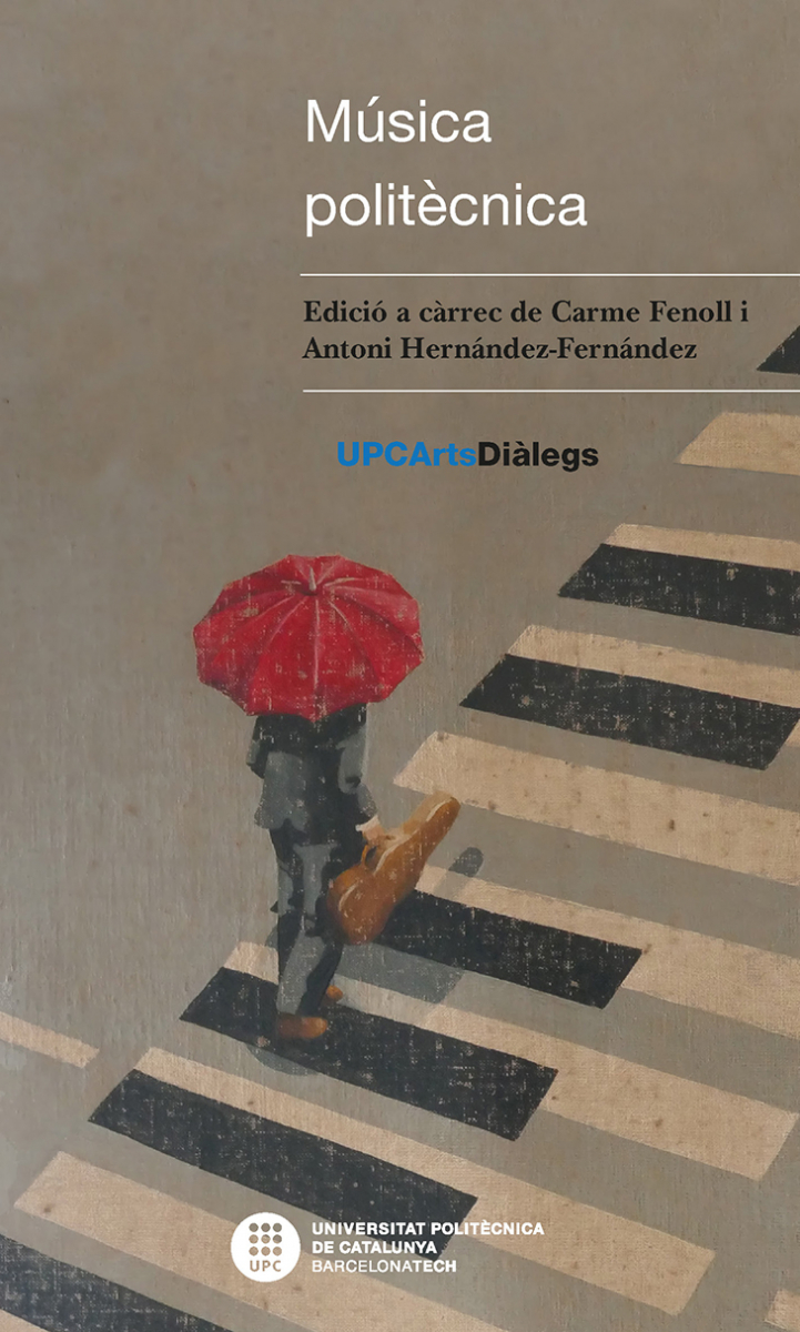 Música politècnica / edició a càrrec de Carme Fenoll i Antoni Hernández-Fernández