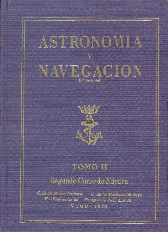 Astronomía y navegación / C. de N. Móreu Curbera, G. de F. Martínez Jiménez